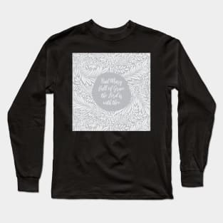 Hail Mary, Full of Grace - Catholic Prayer Long Sleeve T-Shirt